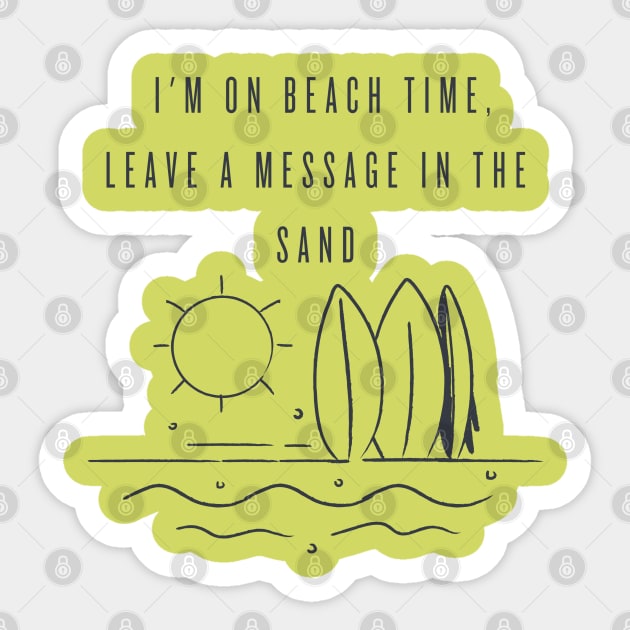 I'm on beach time, leave a message in the sand Sticker by FashionPulse